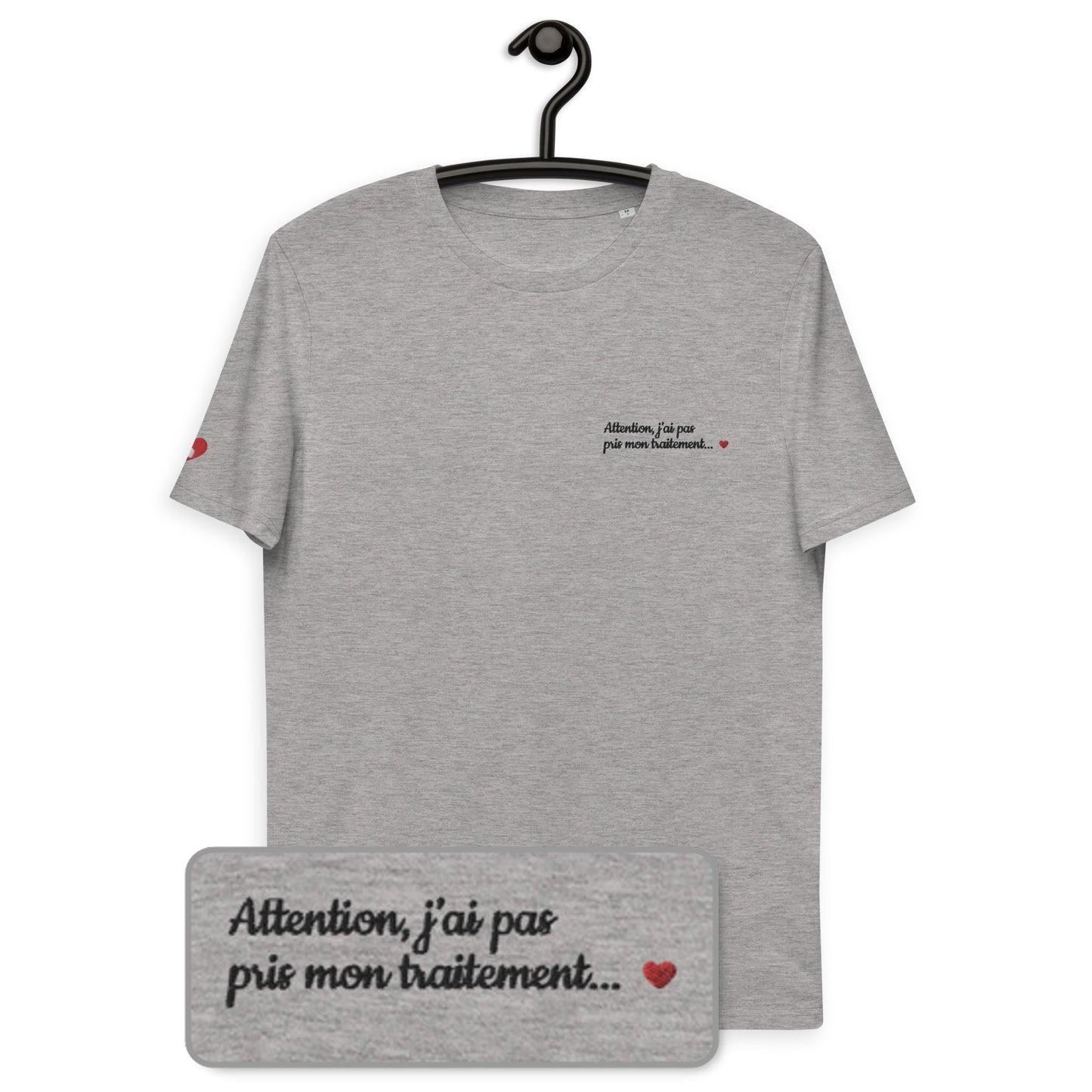 T-shirt bio unisexe : Attention j'ai pas pris mon traitement / Blanc ou Gris