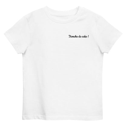 T-shirt kids bio TRONCHE DE CAKE ! Blanc ou Gris