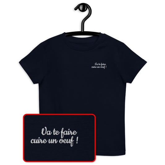 T-shirt kids bio VA TE FAIRE CUIRE UN OEUF / Noir, Marine ou Océan