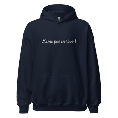 Sweat Shirt MEME PAS EN REVE ! / Noir, Bleu ou Rose