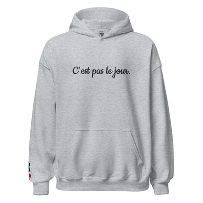 Sweat Shirt C'EST PAS LE JOUR ! / Blanc ou Gris