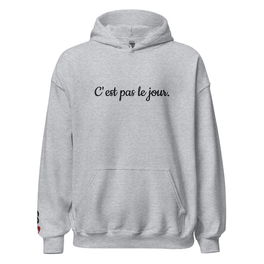 Sweat Shirt C'EST PAS LE JOUR ! / Blanc ou Gris