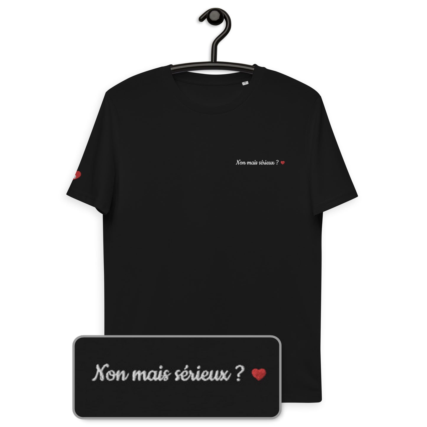 T-shirt bio unisexe : Non mais sérieux ??? / Noir ou Bleu