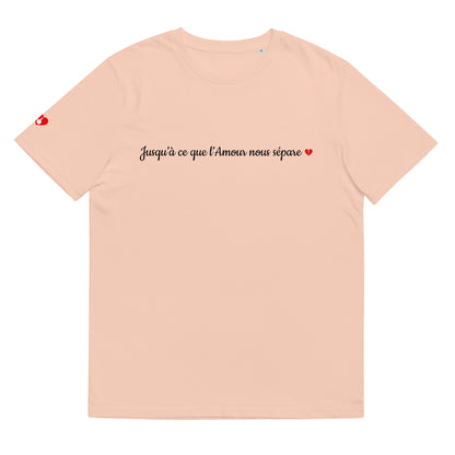 T-shirt bio unisexe : Jusqu'à ce que l'Amour nous sépare / tons clairs