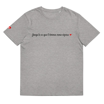 T-shirt bio unisexe : Jusqu'à ce que l'Amour nous sépare / tons clairs