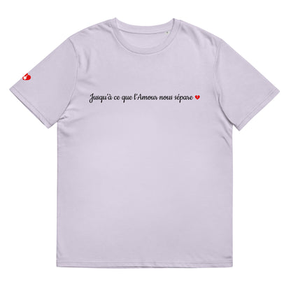 T-shirt bio unisexe : Jusqu'à ce que l'Amour nous sépare / tons clairs