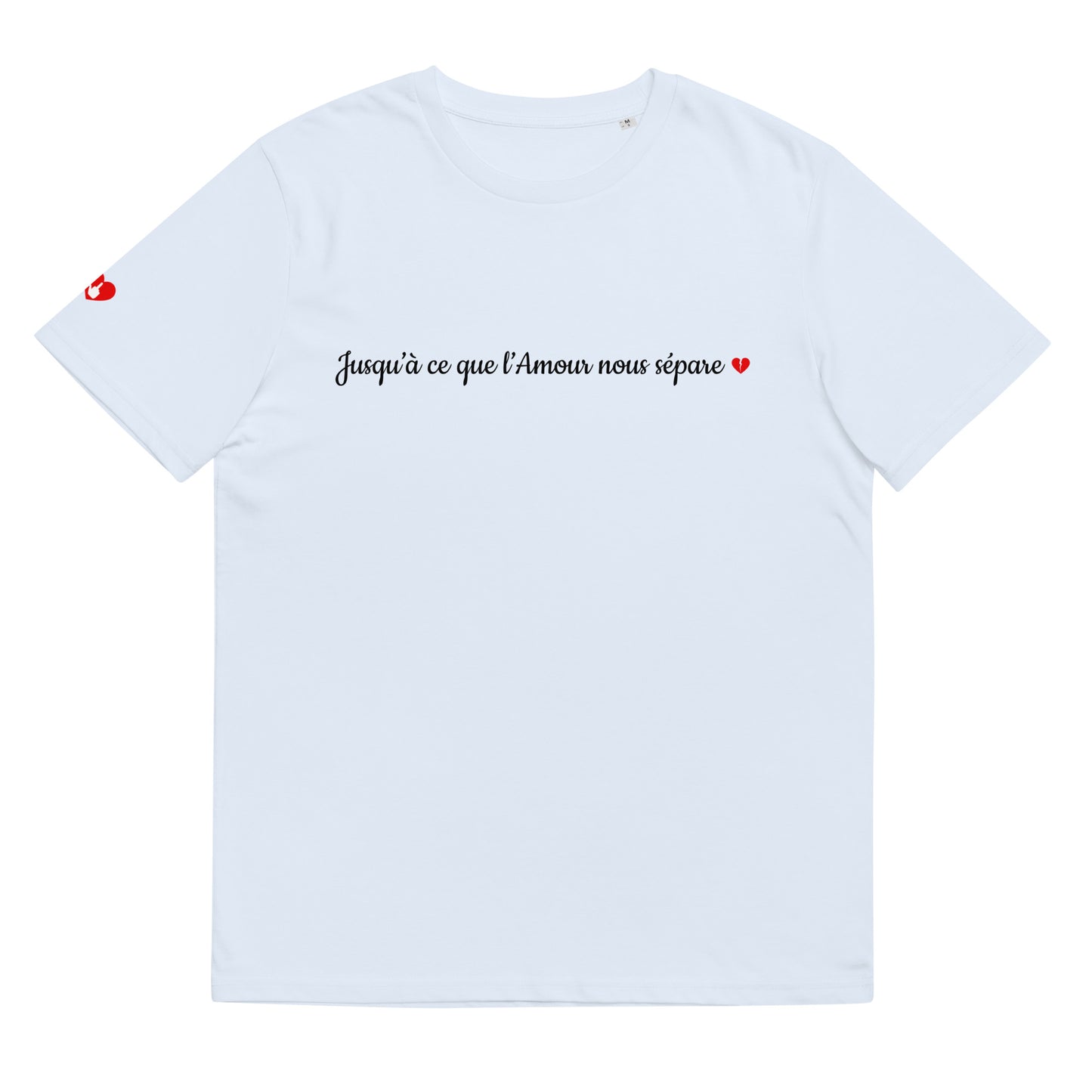 T-shirt bio unisexe : Jusqu'à ce que l'Amour nous sépare / tons clairs